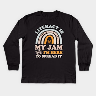 Literacy Is My Jam And I'm Here To Spread It Kids Long Sleeve T-Shirt